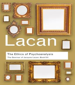 The Ethics of Psychoanalysis: The Seminar of Jacques Lacan  9780415423618 Front Cover