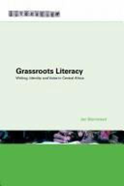 Grassroots Literacy Writing, Identity and Voice in Central Africa  9780415426305 Front Cover