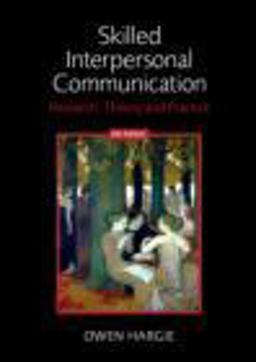 Skilled Interpersonal Communication Skilled Interpersonal Communication