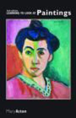 Learning to Look at Paintings 2nd 9780415435185 Front Cover
