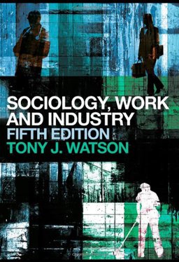 Sociology, Work and Industry
