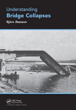 Understanding Bridge Collapses  9780415436236 Front Cover