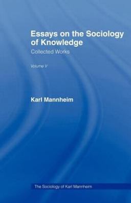 Essays on the Sociology of Knowledge Essays on the Sociology of Knowledge