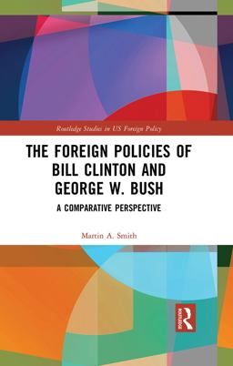 The Foreign Policies of Bill Clinton and George W. Bush