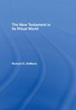 New Testament in Its Ritual World  9780415438254 Front Cover