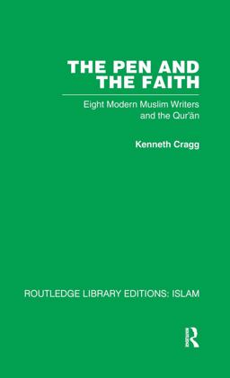 Pen and the Faith Eight Modern Muslim Writers and the Qur'an  9780415438919 Front Cover