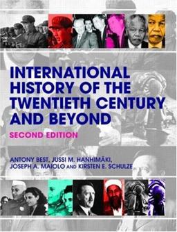 International History of the Twentieth Century and Beyond 2nd 9780415438964 Front Cover
