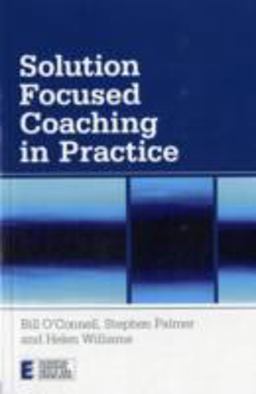 Solution Focused Coaching in Practice