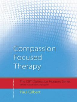 Compassion Focused Therapy Distinctive Features  9780415448079 Front Cover