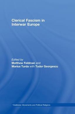 Clerical Fascism in Interwar Europe Clerical Fascism in Interwar Europe