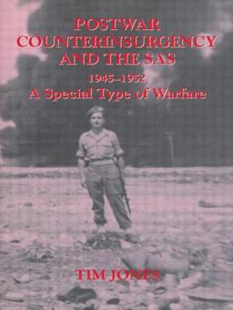 Post-War Counterinsurgency and the SAS, 1945-1952 Post-War Counterinsurgency and the SAS, 1945-1952