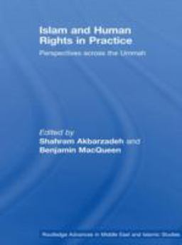 Islam and Human Rights in Practice Perspectives Across the Ummah  9780415449595 Front Cover