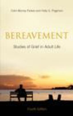 Bereavement Studies of Grief in Adult Life, Fourth Edition 2nd 9780415451185 Front Cover