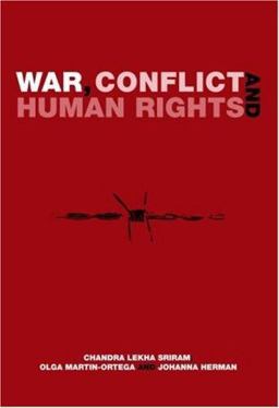 War, Conflict and Human Rights Theory and Practice  9780415452069 Front Cover