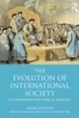 Evolution of International Society A Comparative Historical Analysis Reissue with a New Introduction by Barry Buzan and Richard Little 2nd 9780415452106 Front Cover