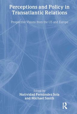 Perceptions and Policy in Transatlantic Relations