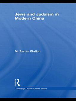 Jews and Judaism in Modern China  9780415457163 Front Cover