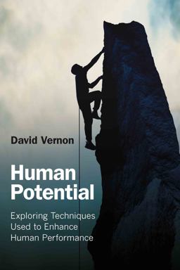 Human Potential Exploring Techniques Used to Enhance Human Performance  9780415457705 Front Cover