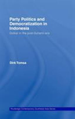 Party Politics and Democratization in Indonesia Golkar in the Post-Suharto Era  9780415460088 Front Cover