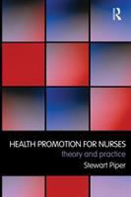 Health Promotion for Nurses Theory and Practice  9780415462631 Front Cover