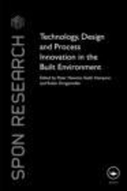 Technology, Design and Process Innovation in the Built Environment