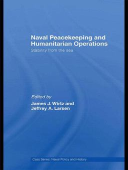 Naval Peacekeeping and Humanitarian Operations Stability from the Sea  9780415466233 Front Cover