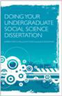 Doing Your Undergraduate Social Science Dissertation