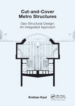 Cut-And-Cover Metro Structures Geo-Structural Design: an Integrated Approach  9780415469074 Front Cover