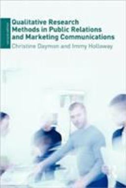 Qualitative Research Methods in Public Relations and Marketing Communications 2nd 9780415471183 Front Cover