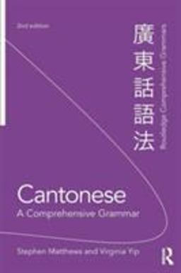 Cantonese: a Comprehensive Grammar 2nd 9780415471312 Front Cover