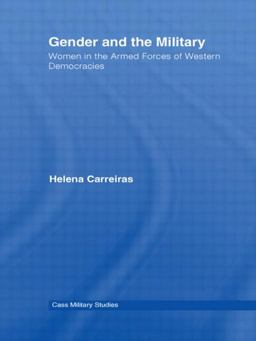 Gender and the Military Women in the Armed Forces of Western Democracies  9780415472081 Front Cover