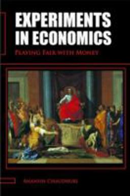 Experiments in Economics Playing Fair with Money  9780415476317 Front Cover
