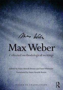 Max Weber Collected Methodological Writings  9780415478984 Front Cover