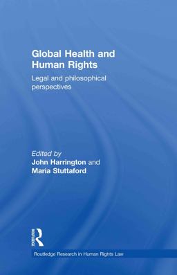 Global Health and Human Rights Legal and Philosophical Perspectives  9780415479387 Front Cover
