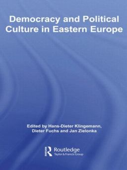Democracy and Political Culture in Eastern Europe Democracy and Political Culture in Eastern Europe