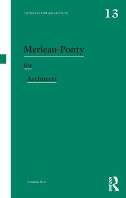 Merleau-Ponty for Architects  9780415480727 Front Cover