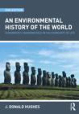 Environmental History of the World Humankind's Changing Role in the Community of Life 2nd 9780415481502 Front Cover