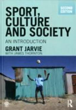 Sport, Culture and Society Sport, Culture and Society