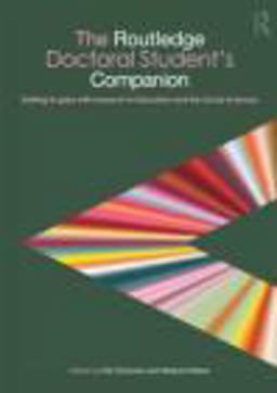 Routledge Doctoral Student's Companion Getting to Grips with Research in Education and the Social Sciences  9780415484121 Front Cover