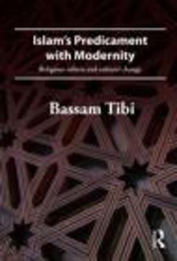 Islam's Predicament with Modernity Religious Reform and Cultural Change  9780415484725 Front Cover