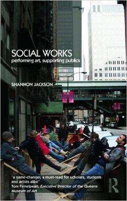 Social Works Performing Art, Supporting Publics  9780415486019 Front Cover