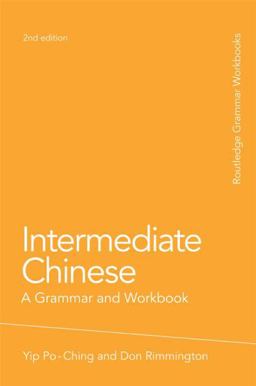 Intermediate Chinese A Grammar and Workbook 2nd 9780415486316 Front Cover
