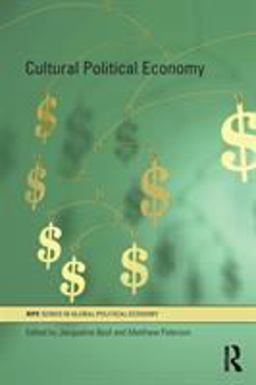 Cultural Political Economy Cultural Political Economy
