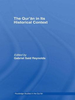 Qur'an in Its Historical Context  9780415491693 Front Cover