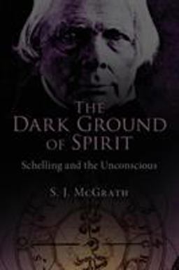 Dark Ground of Spirit Schelling and the Unconscious  9780415492126 Front Cover