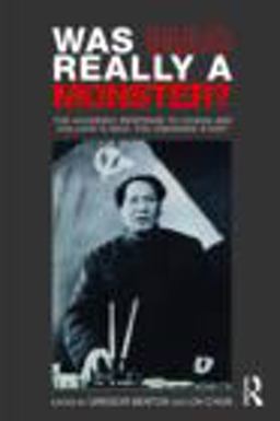 Was Mao Really a Monster? The Academic Response to Chang and Halliday's Mao: the Unknown Story  9780415493307 Front Cover