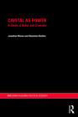 Capital As Power A Study of Order and Creorder  9780415496803 Front Cover