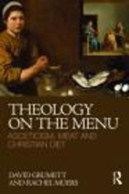 Theology on the Menu Asceticism, Meat and Christian Diet  9780415496834 Front Cover