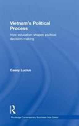 Vietnam's Political Process How Education Shapes Political Decision Making  9780415498128 Front Cover