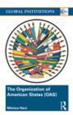 Organization of American States (OAS) Global Governance Away from the Media  9780415498500 Front Cover